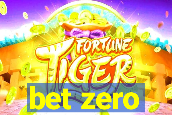 bet zero